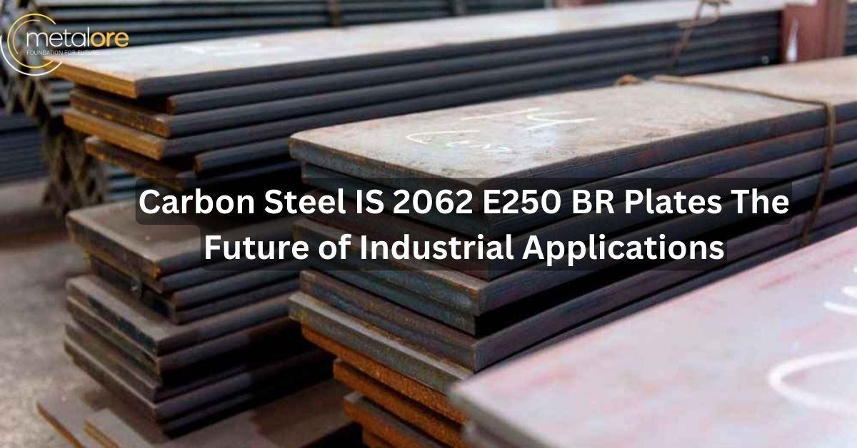 Carbon Steel IS 2062 E250 BR Plates The Future of Industrial Applications